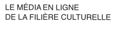 le media en ligne de la filiere culturelle