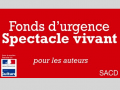 Le Fonds d’urgence Spectacle vivant, créé et géré par la SACD et financé par le ministère de la Culture