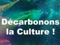 «Décarbonons la Culture !» : le Shift publie son rapport final